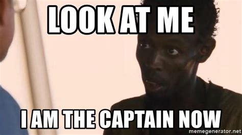 i m the captain now meme|captain phillips meme generator.